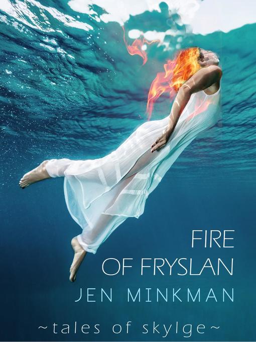 Title details for Fire of Fryslan by Jen Minkman - Wait list